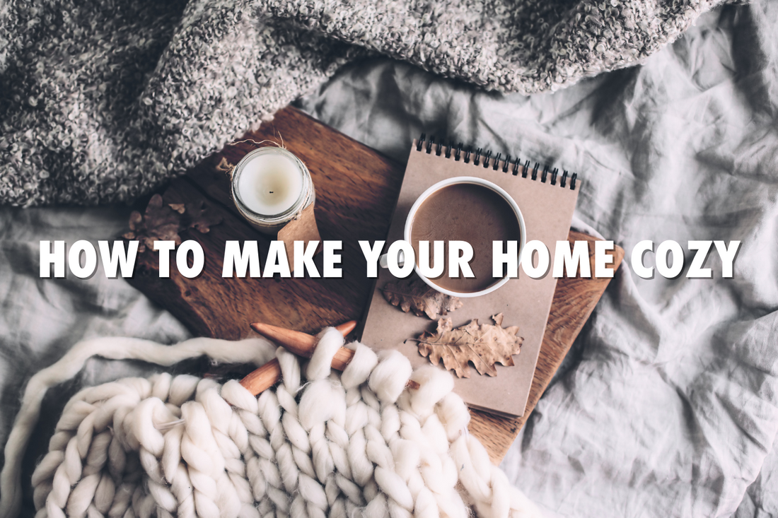 How To Make Your Home Cozy