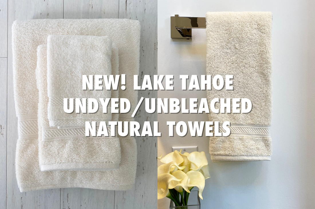 New! Lake Tahoe Undyed/Unbleached Natural Towels